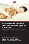Habitudes de sommeil chez les enfants âgés de 6 à 9 ans