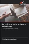 La cultura sullo schermo televisivo