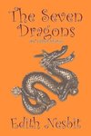 The Seven Dragons and Other Stories by Edith Nesbit, Fiction, Fantasy & Magic