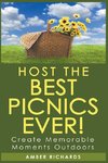 Host the Best Picnics Ever! Create Memorable Moments Outdoors