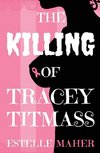 The Killing of Tracey Titmass