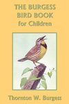 The Burgess Bird Book for Children (Yesterday's Classics)