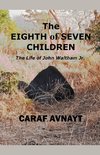 The Eighth of Seven Children