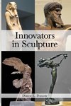 Innovators in Sculpture