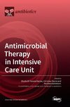 Antimicrobial Therapy in Intensive Care Unit