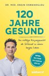 120 Jahre gesund