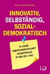 Innovativ, selbständig, sozialdemokratisch