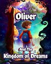 Oliver and the Kingdom of Dreams