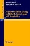 Invariant Manifolds, Entropy and Billiards. Smooth Maps with Singularities