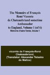 The Memoirs of François René Vicomte de Chateaubriand sometime Ambassador to England, Volume 1 (of 6); Mémoires d'outre-tombe, volume 1
