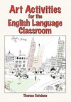 Art Activities for the English Language Classroom