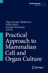 Practical Approach to Mammalian Cell and Organ Culture