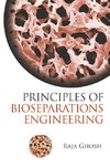 Ghosh, R: Principles Of Bioseparations Engineering