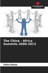 The China - Africa Summits 2000-2012