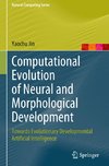 Computational Evolution of Neural and Morphological Development