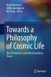 Towards a Philosophy of Cosmic Life