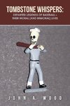 Tombstone Whispers