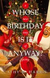 Whose Birthday Is It Anyway?