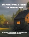 Inspirational stories for amazing kids