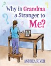 Why Is Grandma a Stranger to Me?