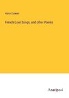 French Love Songs, and other Poems