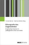 Ethnografie des Ungewohnten