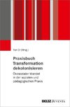 Praxisbuch Transformation dekolonisieren