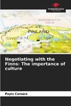 Negotiating with the Finns: The importance of culture