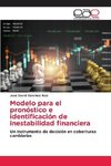 Modelo para el pronóstico e identificación de inestabilidad financiera