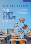 They Don't Behave for Me': 50 classroom behaviour scenarios to support teachers