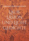 Laub, Läsion und Licht