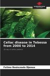 Celiac disease in Tebessa from 2000 to 2014