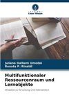 Multifunktionaler Ressourcenraum und Lernobjekte