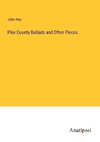 Pike County Ballads and Other Pieces