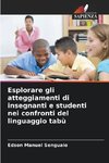 Esplorare gli atteggiamenti di insegnanti e studenti nei confronti del linguaggio tabù