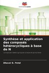 Synthèse et application des composés hétérocycliques à base de N