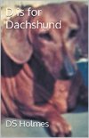 D is for Dachshund