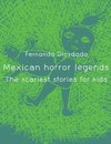 Mexican Horror Legends