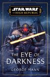 Star Wars: The Eye of Darkness (The High Republic)