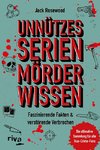 Unnützes Serienmörder-Wissen