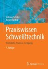 Praxiswissen Schweißtechnik
