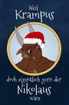 Weil Krampus doch eigentlich gern der Nikolaus wäre