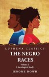 The Negro Races A Sociological Study  Volume 2