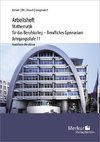 Mathematik für das Berufskolleg - Berufliches Gymnasium - Arbeitsheft Jahrgangsstufe 11 - inklusive Lösungen - NRW
