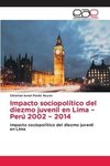 Impacto sociopolítico del diezmo juvenil en Lima ¿ Perú 2002 ¿ 2014