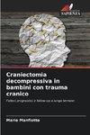 Craniectomia decompressiva in bambini con trauma cranico