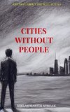 Cities without People