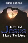 Why Did Jesus Have to Die?