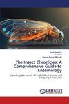 The Insect Chronicles: A Comprehensive Guide to Entomology