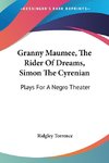 Granny Maumee, The Rider Of Dreams, Simon The Cyrenian